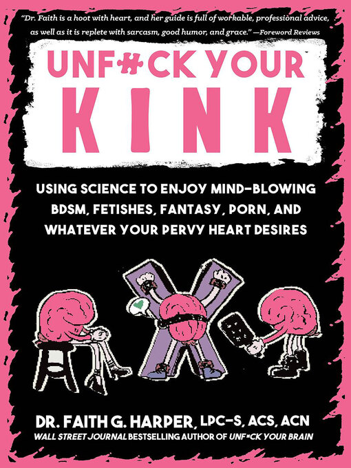 Title details for Unfuck Your Kink by Dr. Faith G. Harper - Available